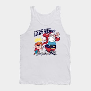 Why didn't you come last year? Tank Top